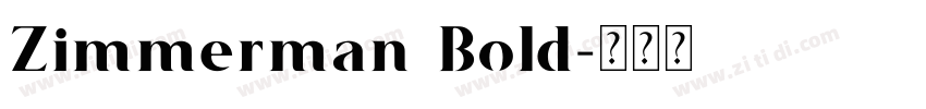 Zimmerman Bold字体转换 Zimmerman Bold字体转换